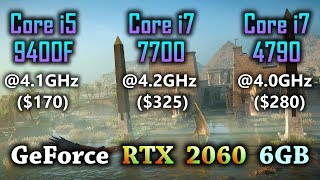 Core i5 9400F vs Core i7 7700 vs Core i7 4790  GeForce RTX 2060 6GB [upl. by Feldt]