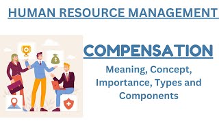 Compensation  HRM  Meaning Concept Importance Types Components and elements hrm ppt hr [upl. by Akiemahs]