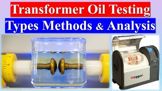 Transformer Oil Testing  Types of Transformer Oil  Transformer Oil Testing Methods amp Analysis [upl. by Eiramanin]