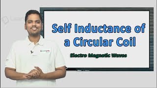 Self Inductance of a Circular Coil explained in a simple manner with a solved example [upl. by Melquist]