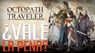 Octopath Traveler ¿Vale la pena [upl. by Tereve]