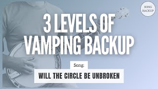 3 Levels of Vamping Backup  Will the Circle Be Unbroken [upl. by Marr]