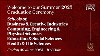 UWS Graduation Ceremony Summer 23  Schools of BCI CEPS ESS HLS  30 June 2023 at 1030am [upl. by Anoniw]