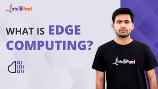 What is Edge Computing  How Does Edge Computing Works  Edge Computing  Intellipaat [upl. by Eca]