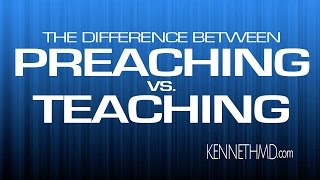 Preaching vs Teaching  the difference between preaching and teaching [upl. by Senaj845]