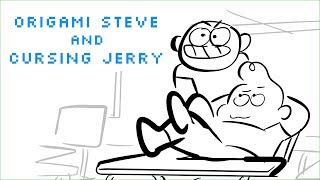 origami steve and cursing jerry [upl. by Enel571]