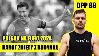 Banot wydalony z Argentyny  EURO 2024  Stanowski vs Giertych  Dzwoni Papuga Podcast 88 [upl. by Eeslehc413]