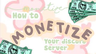 HOW TO MONETIZE DISCORD SERVER  DiscordWithLexi [upl. by Nogem8]