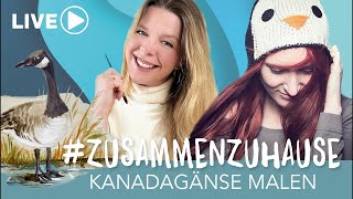 Live ❤️ mit Steffi  Kanadagänse malen zusammenzuhause [upl. by Ilegna375]