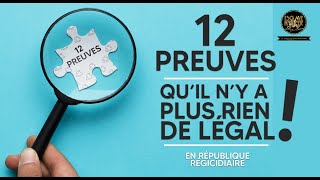 12 PREUVES QUIL NY A PLUS RIEN DE LÉGAL [upl. by Oiligriv]