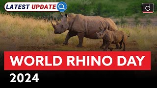 World Rhino Day 2024  Latest Update  Drishti IAS English [upl. by Otsenre]