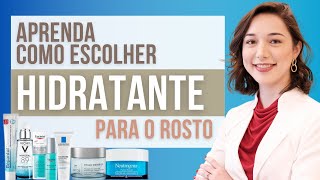 HIDRATANTE PARA O ROSTO Descubra como escolher o melhor hidratante para o rosto Conheça os 4 tipos [upl. by Rizzo]