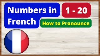 Numbers 1 to 20 in French  Numbers in French with Pronunciation [upl. by Michelsen432]