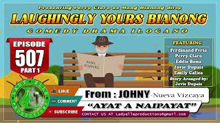 COMPILATION LAUGHINGLY YOURS BIANONG 171  ILOCANO DRAMA  LADY ELLE PRODUCTIONS [upl. by Hindu]