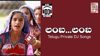 Lamba Lamba Telugu DJ Song  Telangana Folk Songs  Folk DJ Songs  SVC Recording Company [upl. by Stew580]