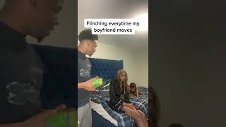 Flinching everytime my boyfriend moves prank 😂😂😂 shorts [upl. by Aria416]