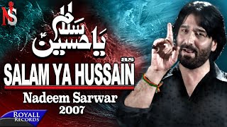 Nadeem Sarwar  Salam Ya Hussain  2007 [upl. by Weatherby122]