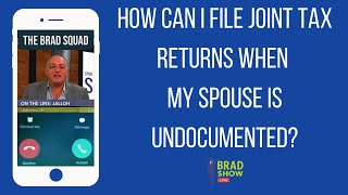 How Can I File Joint Tax Returns When My Spouse Is Undocumented [upl. by Ennaul]