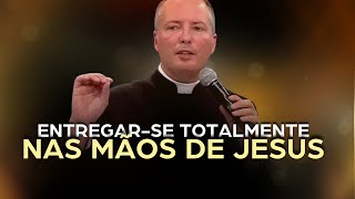 Entregarse totalmente nas mãos de Jesus  Padre Duarte Sousa Lara [upl. by Adnauqaj]