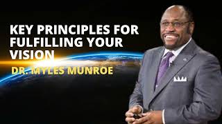 10 Key Principles for Fulfilling Your Vision  Myles Munroe [upl. by Aloisia]