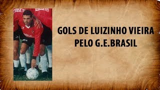 Gols de Luizinho Vieira pelo GEBrasil [upl. by Jill425]