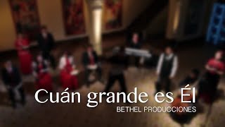 Cuán grande es Él l Himnos y Coros l Bethel Televisión [upl. by Consuelo]