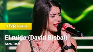 Sara Ester – “El ruido” David Bisbal  Cover Night [upl. by Cecilio]