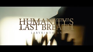 Humanitys Last Breath  Labyrinthian [upl. by Aluk916]