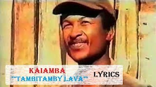 Kaiamba  Tambitamby lava LYRICS [upl. by Shipley]