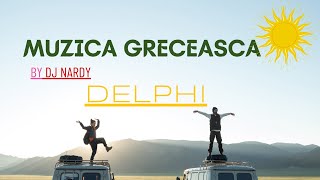 DJ NARDY  MUZICA GRECEASCA  DELPHI [upl. by Anilat]