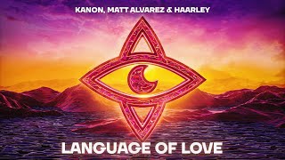 KANON Matt Alvarez amp Haarley  Language Of Love Official Music Video [upl. by Claribel]