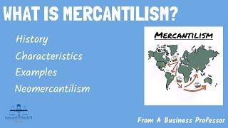 What is Mercantilism  International Business  From A Business Professor [upl. by Allbee175]