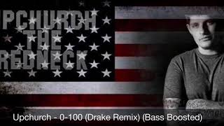 Upchurch  0100 Drake Remix Bass Boosted [upl. by Nairrod189]