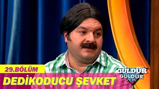 Dedikoducu Şevket  Güldür Güldür Show 29Bölüm [upl. by Krueger]