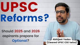 Is UPSC planning any reforms  Advice for 202526 UPSC aspirants [upl. by Atirhs]