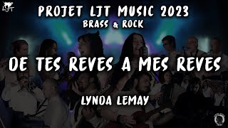 De Tes Rêves à Mes Rêves Lynda Lemay  Cover  Projet quotBRASS amp ROCKquot [upl. by Radferd]