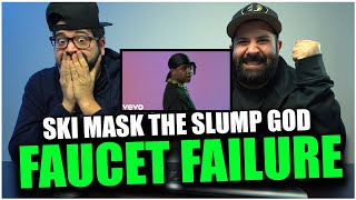 THE FLOW HITS DIFFERENT Ski Mask The Slump God  Faucet Failure REACTION [upl. by Myke]