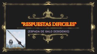 The Elder Scrolls V  quotSkyrimquot  quotRespuestas Dificilesquot  La Espada de Galo Desidenio  Parte 2 [upl. by Theran]