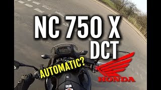 Honda NC 750 X NC750X DCT automatic motorcycle review ride and walkaround [upl. by Craggy]