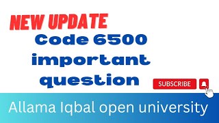 6500 important questions 6500 past paper AIOUStudio9 AIOUHelp AIOUOfficial [upl. by Notlim]