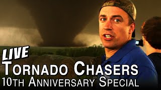 Tornado Chasers 10th Anniversary Special w ReedTimmerWx LIVE [upl. by Koehler]