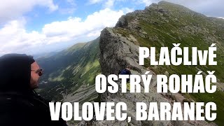 ZÁPADNÉ TATRY DOBY HORY VÝZVA Plačlivé Ostrý Roháč Volovec Baranec [upl. by Rimma]