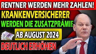 Neue Regelung Krankenkassen erhöhen Zusatzbeitrag für Rentner auf 328 ab August 2024 [upl. by Sudhir98]