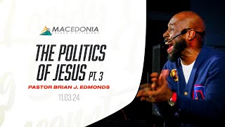 The Politics Of Jesus Part 3 by Pastor Brian J Edmonds Is Now Available mcop deeper faith [upl. by Novelc]