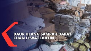 Lewat Duitin Masyarakat Bisa Daur Ulang Sampah Sekaligus Panen Cuan [upl. by Daria396]