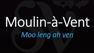 How To Pronounce MoulinàVent Cru Beaujolais French Wine Pronunciation [upl. by Lear]