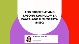 Ang PROCEED at NESC Curriculum  Ang Filipino sa Kurikulum ng Batayang Edukasyon [upl. by Sue754]