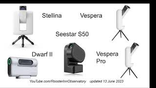 5Way Tech Spec Comparison Vespera Pro Seestar S50 DWARF II Vespera Stellina  13 June 2023 [upl. by Binni]