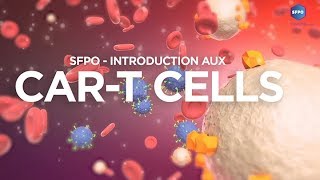 SFPO  Introduction aux CART Cells [upl. by Anelra]