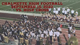 Chalmette High School presentsVarsity Football 2023  CHS vs Holy Cross September 15 2023 [upl. by Nickolaus]